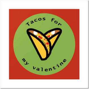 Tacos Heart For My Food Valentine on Valentines Day Posters and Art